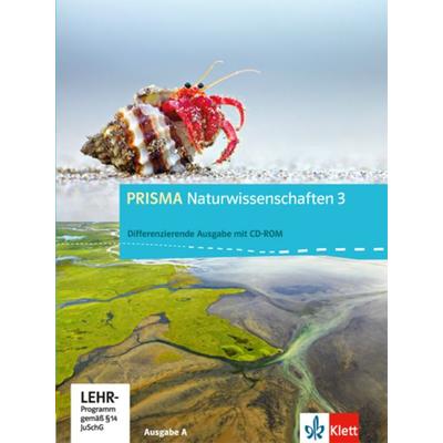 PRISMA Naturwissenschaften 3. Ausgabe A - Differenzierende Ausgabe. Schülerbuch mit Schüler-CD-ROM. 9./10. Schuljahr, Sonstige von , Klett