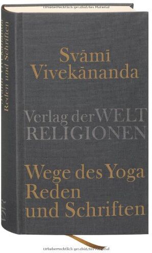 Svami Vivekananda - Wege des Yoga: Reden und Schriften - Preis vom 12.10.2026 11:37:12 h