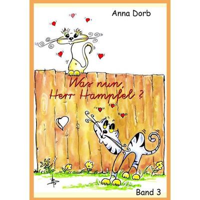Was nun, Herr Hämpfel?, Taschenbuch von Anna Dorb, BoD – Books on Demand, 978-3-8482-3257-4