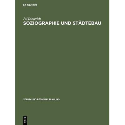 Soziographie und Städtebau, Gebundene Ausgabe von Jul Diederich, De Gruyter, 978-3-11-002060-1
