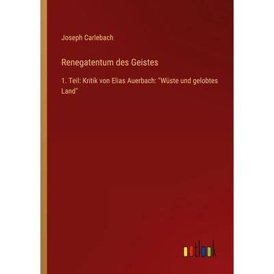 Renegatentum des Geistes, Taschenbuch von Joseph Carlebach, Outlook, 978-3-368-44882-0