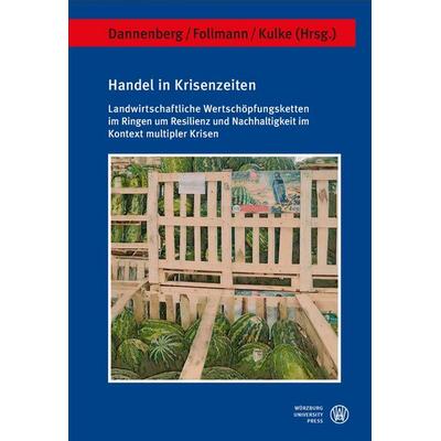 Handel in Krisenzeiten, Taschenbuch von , Würzburg University Press, 978-3-95826-276-8