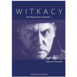 Ein Hauch von Jenseits... Vier Stücke. Zweisprachige Ausgabe polnisch und deutsch, Fachbücher von WITKACY