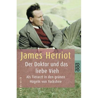 Der Doktor und das liebe Vieh, Taschenbuch von James Herriot, Rowohlt Taschenbuch, 978-3-499-33185-5