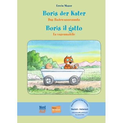 Boris der Kater – Das Badewannenauto (Deutsch-Italienisch), Gebundene Ausgabe von Erwin Moser, Bilibri, 978-3-695-00463-8