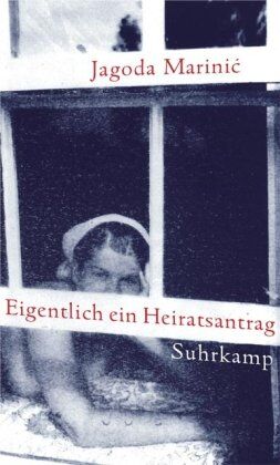 Jagoda Marinić - Eigentlich ein Heiratsantrag: Geschichten - Preis vom 02.10.2026 23:42:20 h