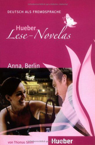 Thomas Silvin - Anna, Berlin: Deutsch als Fremdsprache / Leseheft - Preis vom 15.10.2026 23:06:25 h
