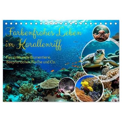 Farbenfrohes Leben im Korallenriff (Tischkalender 2027 DIN A5 quer), CALVENDO Monatskalender