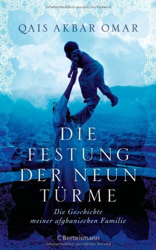 Omar, Qais Akbar - Die Festung der neun Türme: Die Geschichte meiner afghanischen Familie - Preis vom 11.10.2026 03:10:56 h