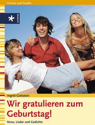 Ingrid Gottstein - Wir gratulieren zum Geburtstag! 100 Verse, Lieder und Gedichte - Preis vom 17.10.2026 19:25:27 h