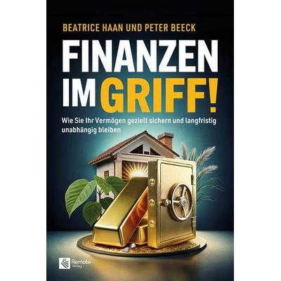 Finanzen im Griff!, Taschenbuch von Beatrice Haan,Peter Beeck, Remote Verlag