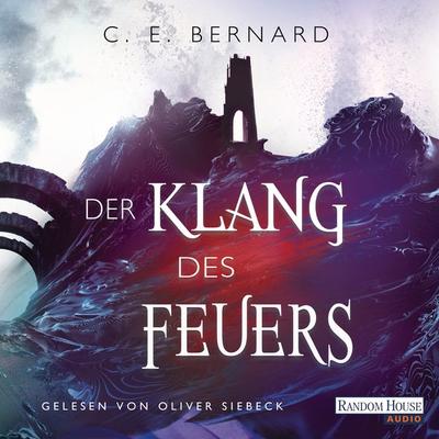 Der Klang des Feuers - C. E. Bernard, Audio, 9783837156041