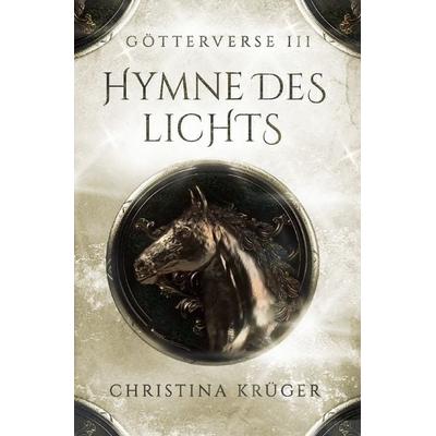Götterverse / Hymne des Lichts, Taschenbuch von Christina Krüger, Epubli, 978-3-7549-2314-6