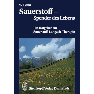 Sauerstoff — Spender des Lebens, Taschenbuch von W. Petro, Steinkopff, 978-3-7985-0791-3