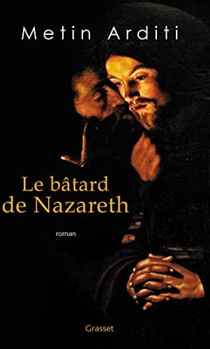 Metin Arditi - Le bâtard de Nazareth - Preis vom 30.09.2026 09:01:18 h