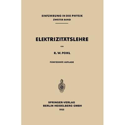 Elektrizitätslehre, Taschenbuch von Robert Wichard Pohl, Springer Berlin, 978-3-662-23771-7