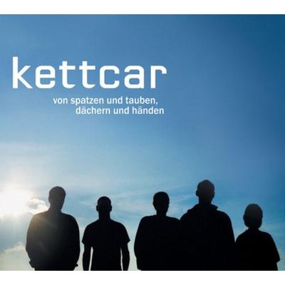 Kettcar: Von Spatzen und Tauben,Dächern und Händen - Kettcar, CD