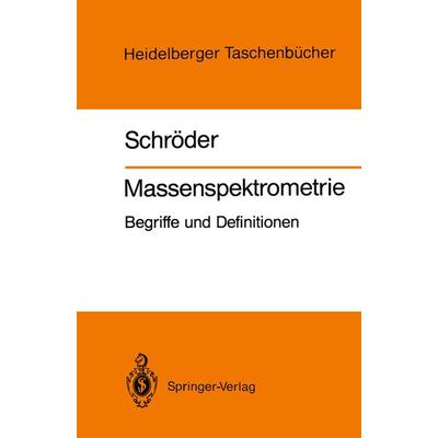 Massenspektrometrie, Taschenbuch von Ernst Schröder, Springer Berlin, 978-3-540-53329-0