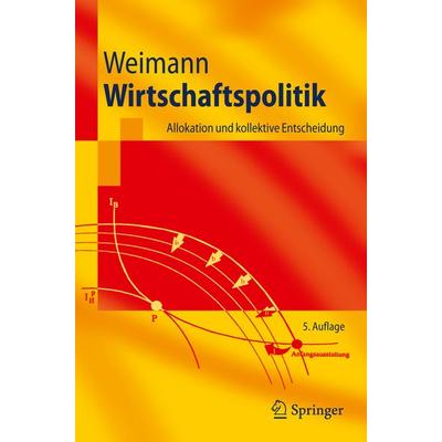 Wirtschaftspolitik, Taschenbuch von Joachim Weimann, Springer Berlin