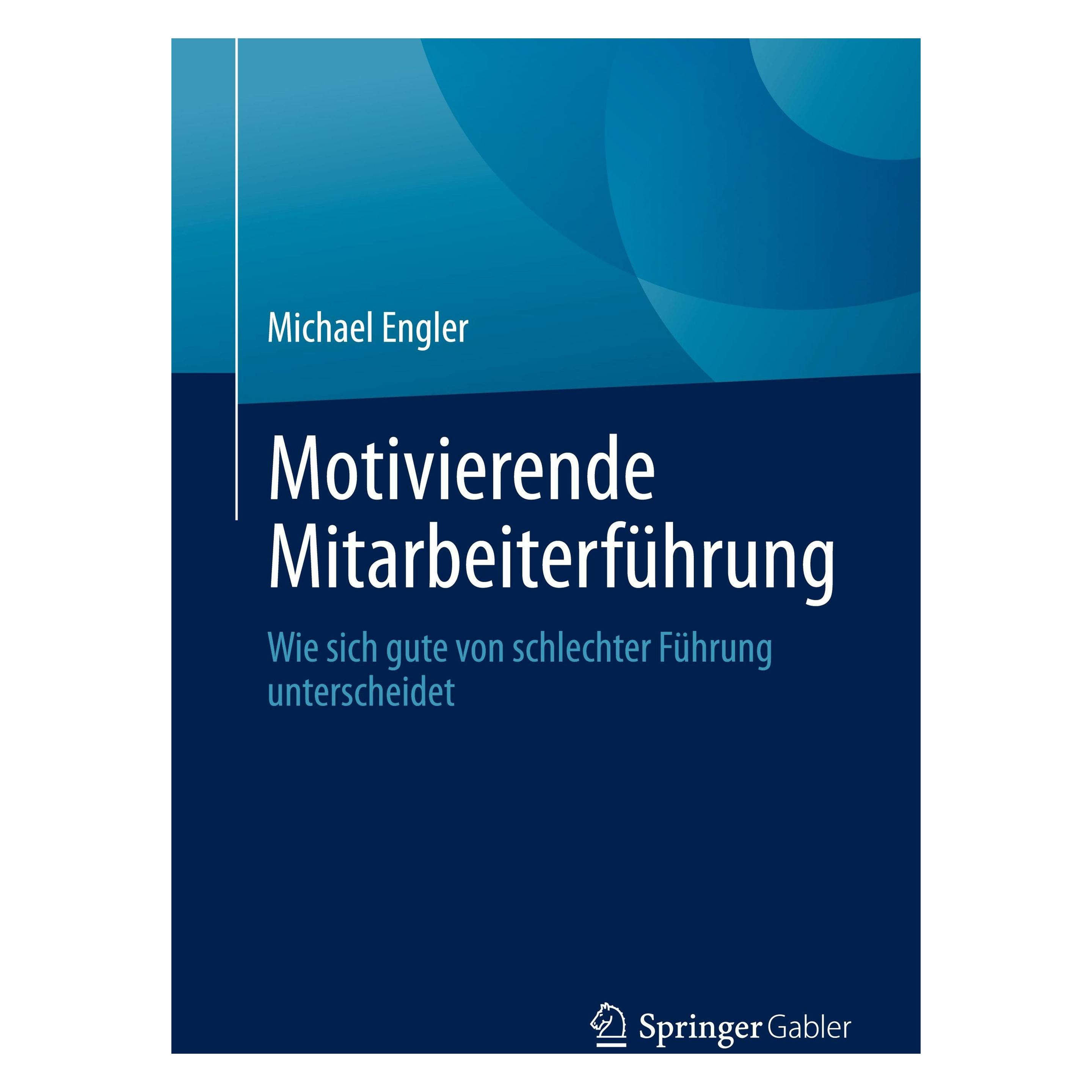 Springer Motivierende Mitarbeiterführung (Deutsch, Softcover, Michael Engler) (54032055)