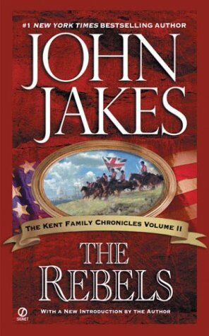 John Jakes - The Rebels (Kent Family Chronicles) - Preis vom 15.10.2026 23:06:25 h