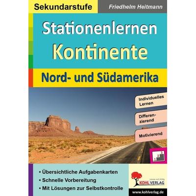 Stationenlernen Kontinente / Nord- und Südamerika, Taschenbuch von Friedhelm Heitmann, KOHL VERLAG Der Verlag mit dem Baum, 978-3-9855817-1-9