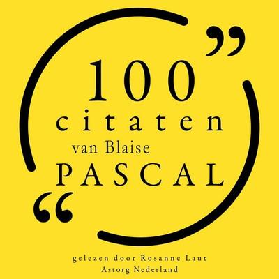 100 citaten van Blaise Pascal - Blaise Pascal, Audio, 9782821155374