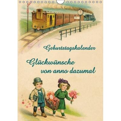 Glückwünsche von anno dazumal (Wandkalender immerwährend DIN A4 hoch)