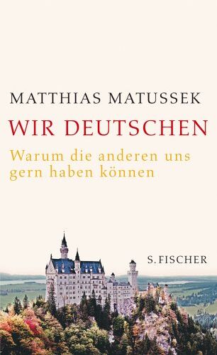 Matthias Matussek - Wir Deutschen: Warum die anderen uns gern haben können - Preis vom 02.10.2026 23:42:20 h