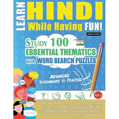LEARN HINDI WHILE HAVING FUN! - ADVANCED, Taschenbuch von Linguas Classics, Linguas Classics