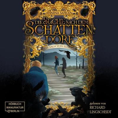 Die Suche nach dem Schattendorf - Annina Safran, Audio, 4066004431086