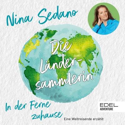 Die Ländersammlerin - Nina Sedano, Audio, 4069977302704