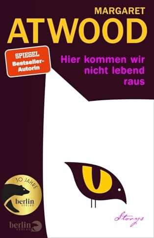 Margaret Atwood - Hier kommen wir nicht lebend raus: Storys Autorin von »Der Report der Magd« - Preis vom 30.09.2026 22:30:23 h