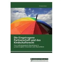 Die Eingetragene Partnerschaft und das Kindschaftsrecht, Ratgeber von Simone Leitner