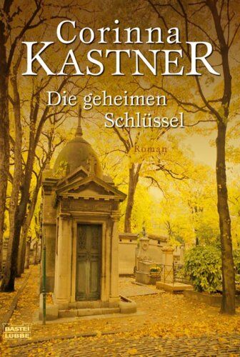Corinna Kastner - Die geheimen Schlüssel - Preis vom 19.10.2026 19:33:35 h