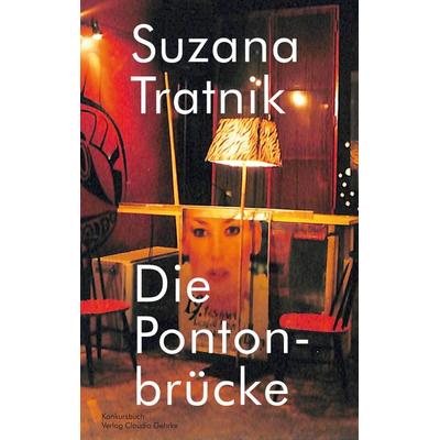 Die Pontonbrücke, Taschenbuch von Suzana Tratnik, Konkursbuch, 978-3-88769-207-0