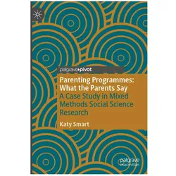 Parenting Programmes: What the Parents Say, Fachbücher von Katy Smart