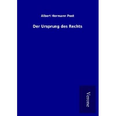 Der Ursprung des Rechts, Taschenbuch von Albert Hermann Post, BoD - Books on Demand