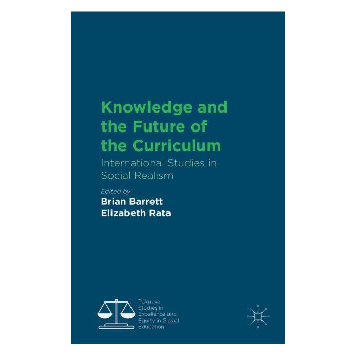 Palgrave Macmillan Uk Knowledge and the Future of the Curricu (Englisch, Hardcover, B. Barrett, E. Rata) (63326804)