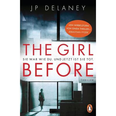The Girl Before - Sie war wie du. Und jetzt ist sie tot., Paperback von JP Delaney, Penguin