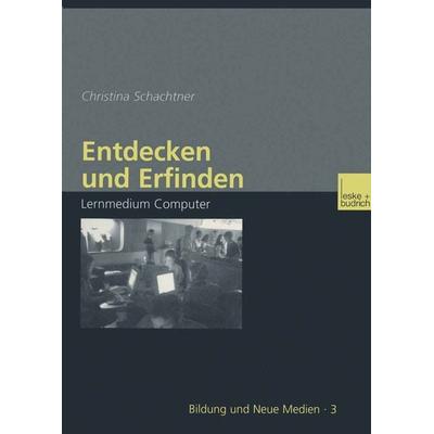 Entdecken und Erfinden, Taschenbuch von Christina Schachtner, VS Verlag für Sozialwissenschaften, 978-3-8100-3518-9