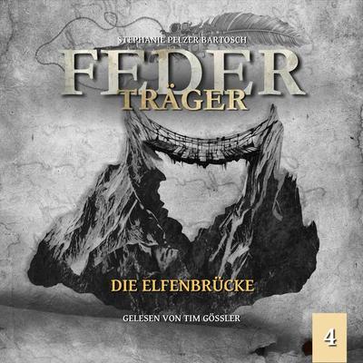 Die Elfenbrücke - Stephanie Pelzer-Bartosch, Audio, 4260434325025