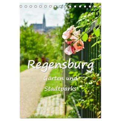 Regensburg Gärten und Stadtparks (Tischkalender 2027 DIN A5 hoch), CALVENDO Monatskalender