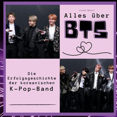 Alles über BTS, Gebundene Ausgabe von Leonie Mayer, BoD - Books on Demand, 978-3-7505-6212-7