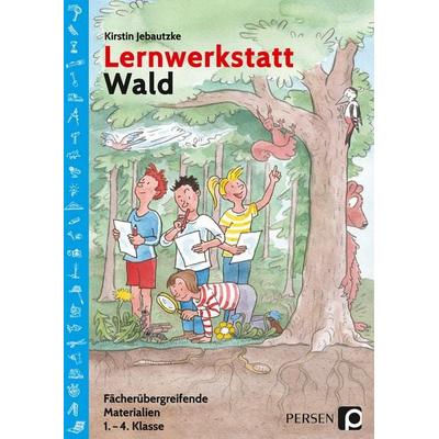 Lernwerkstatt Wald, Taschenbuch von Kirstin Jebautzke, Persen Verlag in der AAP Lehrerwelt GmbH, 978-3-403-20330-8