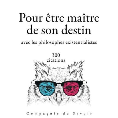 300 citations pour être maitre de son destin avec les philosophes existentialistes - Søren Kierkegaard,Friedrich Nietzsche,Fyodor Dostoevsky, Audio,