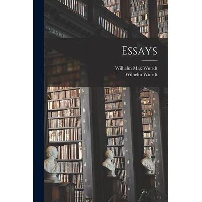 Essays, Taschenbuch von Wilhelm Max Wundt,Wilhelm Wundt, Legare Street Press, 978-1-01-897304-3