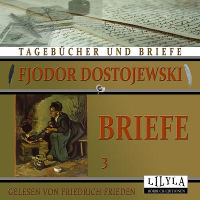 Briefe 3 - Fjodor M. Dostojewski, Audio, 9783988520272