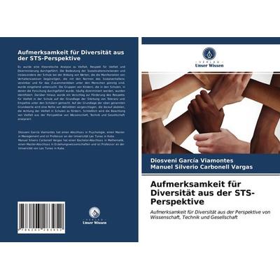 Aufmerksamkeit für Diversität aus der STS-Perspektive, Taschenbuch von Diosveni García Viamontes,Manuel Silverio Carbonell Vargas, Verlag Unser