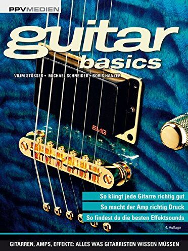Vilim Stößer - guitar basics: Gitarren, Amps, Effekte: Alles was Gitarristen wissen müssen - Preis vom 13.10.2026 19:28:25 h
